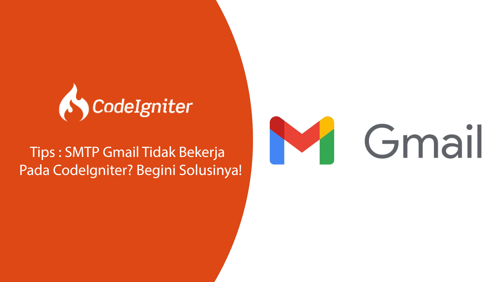 SMTP Gmail Tidak Bekerja Pada CodeIgniter? Begini Solusinya!